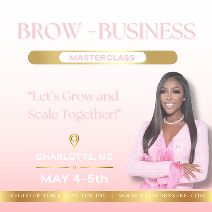 Brows + Business Masterclass 5/4-5/5